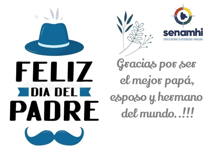 Feliz día a todos los papás de Bolivia!!! – NOTICIAS SENAMHI